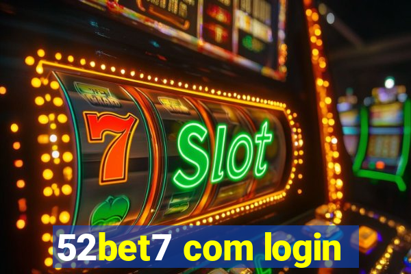 52bet7 com login